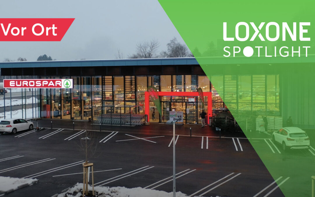 Intelligente SPAR-Märkte mit LOXONE