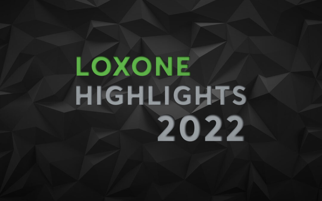 LOXONE Highlights 2022