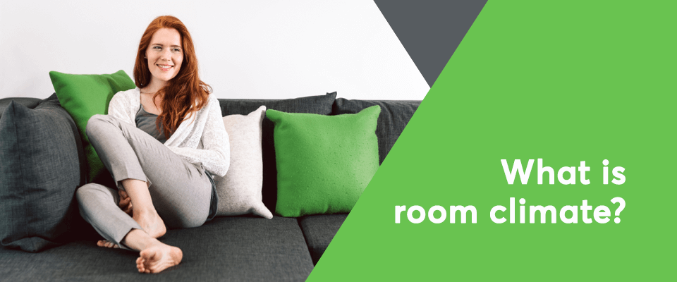 What is room climate?