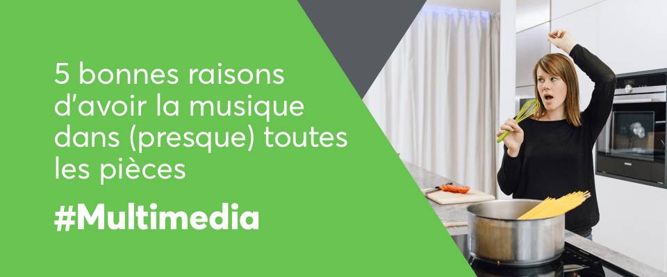 5 bonnes raisons pour avoir de la musique dans (presque) toutes les pièces