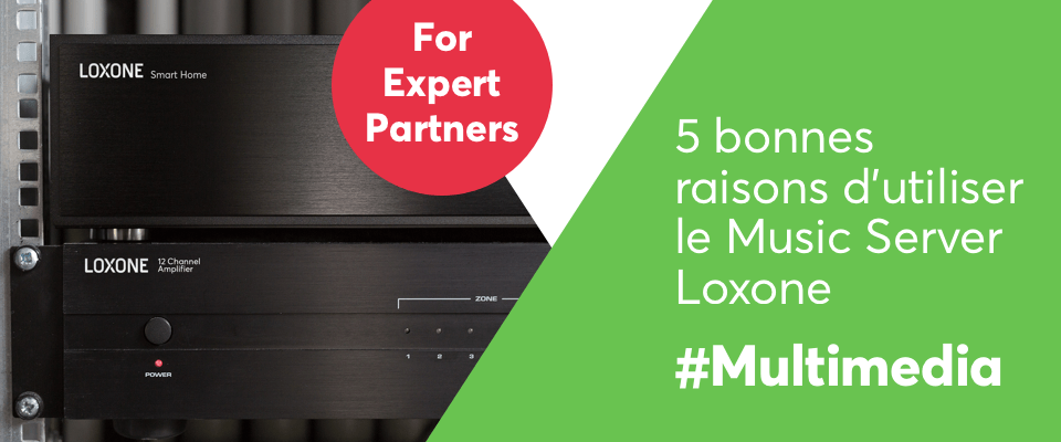Plus que du multiroom audio – 5 bonnes raisons d’utiliser le LOXONE Music Server