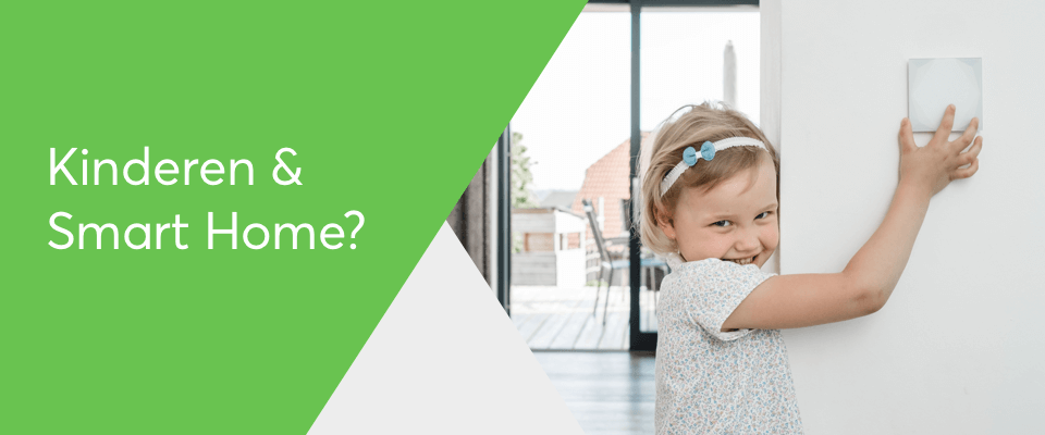 Dat is kinderspel! Zo kindvriendelijk is het Real Smart Home
